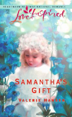 Samantha's Gift (Serenity Series #5) (Love Inspired #217)