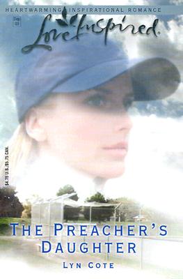 The Preacher's Daughter (Bountiful Blessings Series #3) (Love Inspired #221)