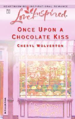 Once Upon a Chocolate Kiss (Hill Creek, Texas Series #6) (Love Inspired #229)