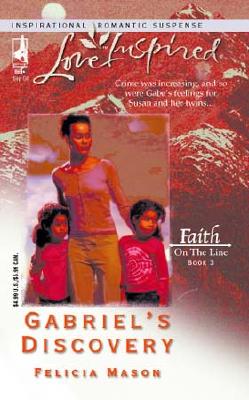 Image for Gabriel's Discovery: Faith on the Line #3 (Love Inspired #267)