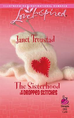 Image for The Sisterhood of the Dropped Stitches (Sisterhood Series #1) (Love Inspired #384)