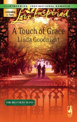 A Touch of Grace (The Brothers' Bond, Book 2) (Love Inspired #390)