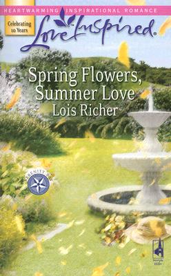 Image for "Spring Flowers, Summer Love (Serenity Bay, Book 3) (Love Inspired #392)"