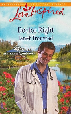 Doctor Right (Alaskan Bride Rush, 3)