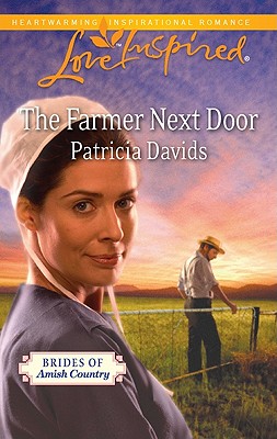 The Farmer Next Door (Brides of Amish Country)