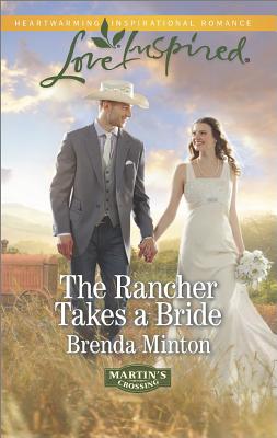 Image for The Rancher Takes A Bride (Love Inspired)