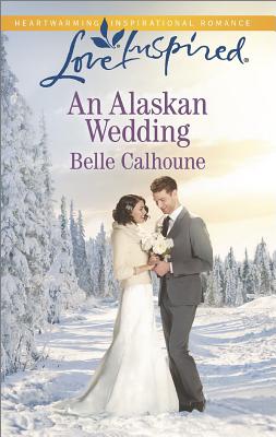 An Alaskan Wedding (Alaskan Grooms, 1)