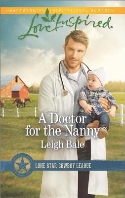 A Doctor for the Nanny (Lone Star Cowboy League, 2)
