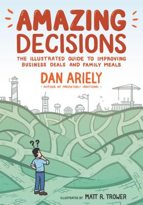Image for Amazing Decisions: The Illustrated Guide to Improving Business Deals and Family Meals