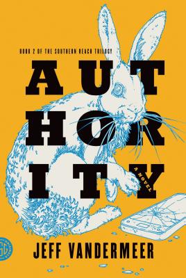 Image for Authority: A Novel (The Southern Reach Trilogy, 2)