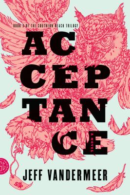Image for Acceptance: A Novel (The Southern Reach Trilogy, 3)