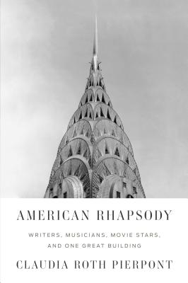 Image for American Rhapsody: Writers, Musicians, Movie Stars, and One Great Building