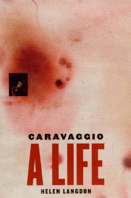 Caravaggio: A Life