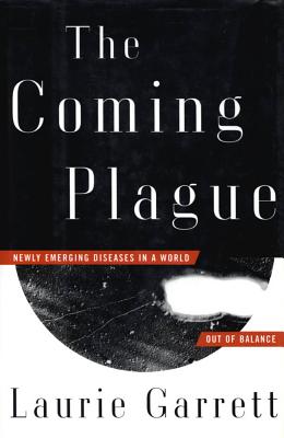 Image for The Coming Plague: Newly Emerging Diseases in a World Out of Balance