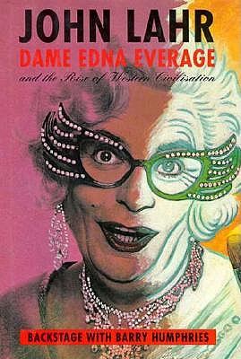 Image for Dame Edna Everage and the Rise of Western Civilization: Backstage With Barry Humphries