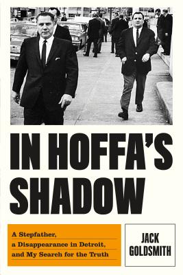 Image for In Hoffa's Shadow: A Stepfather, a Disappearance in Detroit, and My Search for the Truth