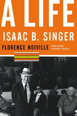 Isaac B. Singer: A Life