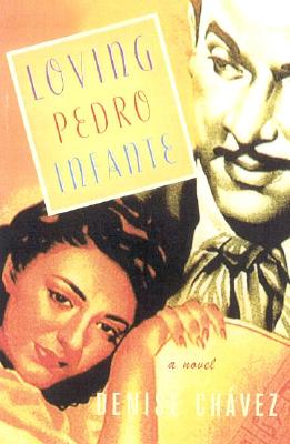 Image for Loving Pedro Infante: A Novel Loving Pedro Infante: A Novel