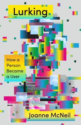 Image for Lurking: How a Person Became a User
