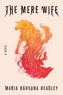 Image for The Mere Wife: A Novel The Mere Wife: A Novel