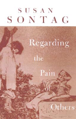 Regarding the Pain of Others
