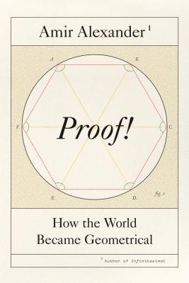Proof!: How the World Became Geometrical