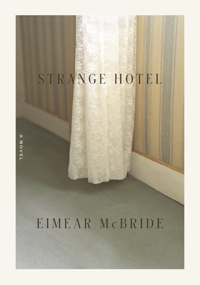 Strange Hotel: A Novel