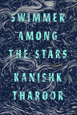 Swimmer Among the Stars: Stories