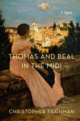 Thomas and Beal in the Midi: A Novel (The Novels of Masons Retreat, 3)
