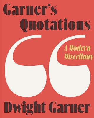 Image for Garner's Quotations: A Modern Miscellany