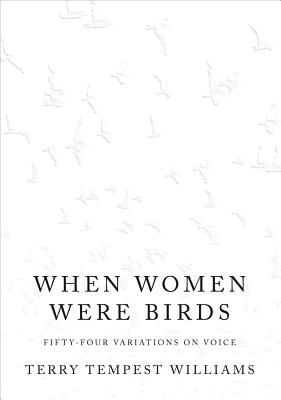 When Women Were Birds: Fifty-four Variations on Voice