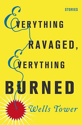 Everything Ravaged, Everything Burned: Stories