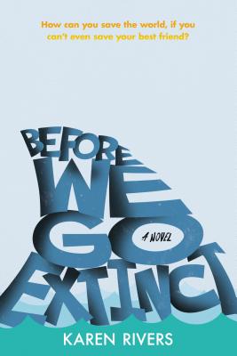 Image for Before We Go Extinct: A Novel Before We Go Extinct: A Novel