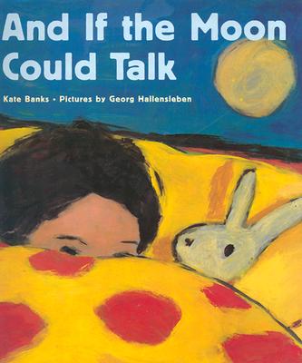 And if the Moon Could Talk