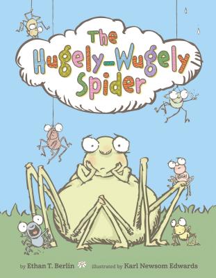 The Hugely-Wugely Spider (Junior Library Guild Selection)