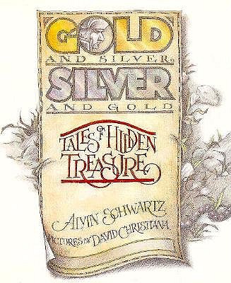 Gold & Silver, Silver & Gold: Tales of Hidden Treasure