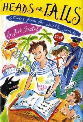 Heads or Tails: Stories from the Sixth Grade (Jack Henry) Gantos, Jack