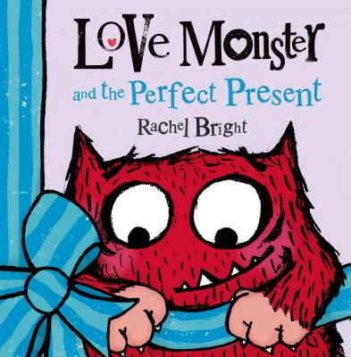 Image for Love Monster and the Perfect Present Love Monster and the Perfect Present