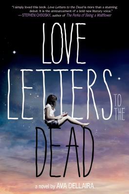 Love Letters to the Dead: A Novel