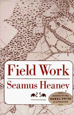 Field Work Heaney, Seamus