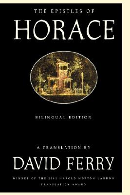 Image for The Epistles of Horace: Bilingual Edition The Epistles of Horace: Bilingual Edition