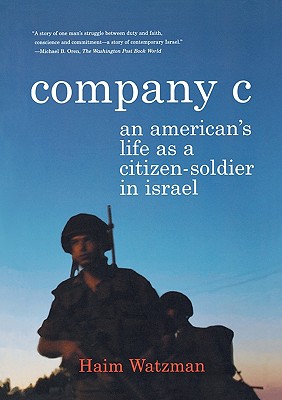 Company C: An American's Life as a Citizen-Soldier in Israel