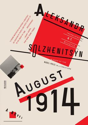 August 1914: A Novel, Aleksandr Solzhenitsyn August 1914: A Novel, Aleksandr Solzhenitsyn