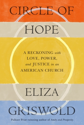 Circle of Hope: A Reckoning with Love, Power and Justice in an American Church