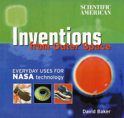 Image for Scientific American: Inventions from Outer Space: Everyday Uses for NASA Technology