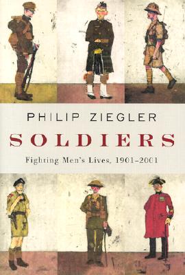 Soldiers: Fighting Men's Lives, 1901 - 2001.