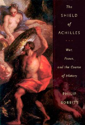 Image for The Shield of Achilles: War, Peace, and the Course of History