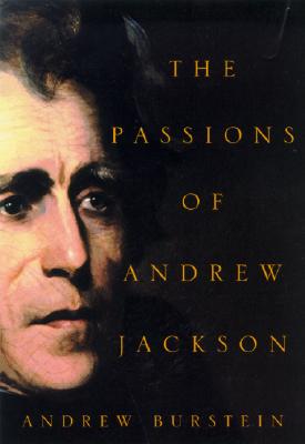 The Passions of Andrew Jackson