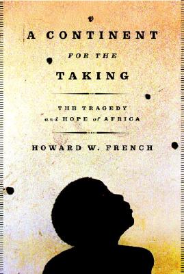 Image for A Continent for the Taking: The Tragedy and Hope of Africa