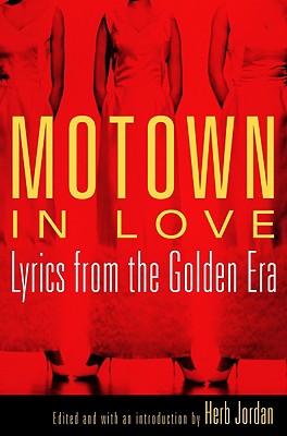 Motown in Love: Lyrics from the Golden Era